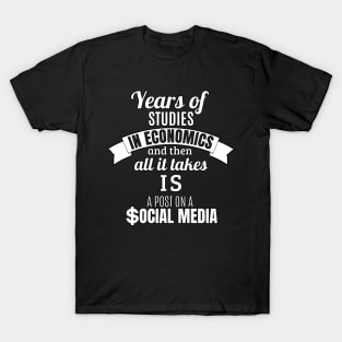 Economics Degree vs A Social Media Post T-Shirt